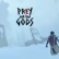 Prey for the Gods è stato finanziato con successo su Kickstarter