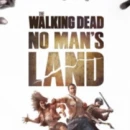 Nuovo trailer per The Walking Dead: No Man's Land che arriverà a ottobre